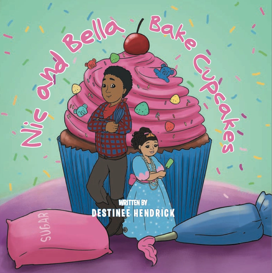 Nic and Bella bake cupcakes (Children's Book)